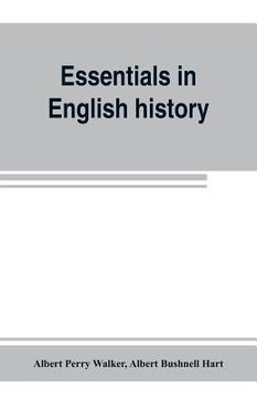 portada Essentials in English history (from the earliest records to the present day)