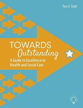 portada Towards Outstanding: A Guide to Excellence in Health and Social Care (en Inglés)