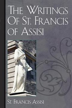 portada the writings of st. francis of assisi (in English)