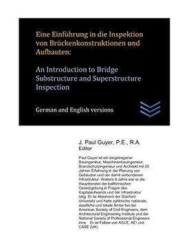 portada Eine Einführung in die Inspektion von Brückenkonstruktionen und Aufbauten: An Introduction to Bridge Substructure and Superstructure Inspection (en Alemán)