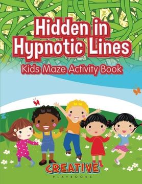 portada Hidden in Hypnotic Lines: Kids Maze Activity Book