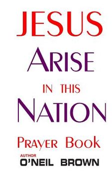 portada Jesus Arise in this Nation: Prayer Book