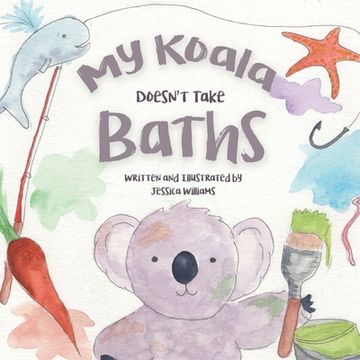 portada My Koala Doesn't Take Baths (in English)
