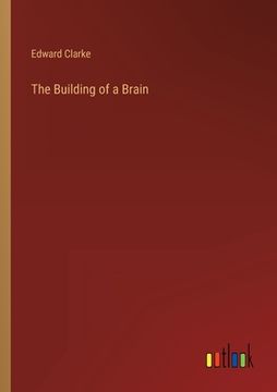 portada The Building of a Brain (en Inglés)