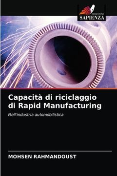 portada Capacità di riciclaggio di Rapid Manufacturing (en Italiano)