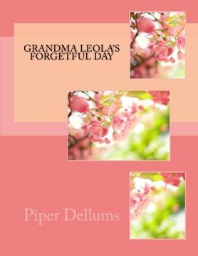 portada Grandma Leola's Forgetful Day: Volume 6