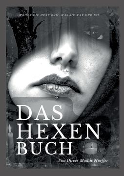 portada Das Hexenbuch: Woher die Hexe kam, was sie war und ist (in German)