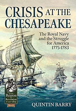 portada Crisis at the Chesapeake: The Royal Navy and the Struggle for America 1775-1783 (Reason to Revolution) (en Inglés)