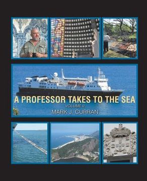 portada A Professor Takes to the Sea: Learning the Ropes on the National Geographic Explorer (en Inglés)