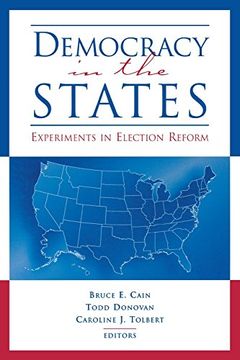 portada Democracy in the States: Experiments in Election Reform (Brookings Series on Election Administration and Reform) (en Inglés)