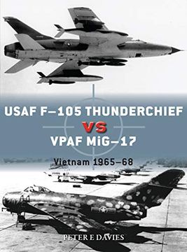 portada Usaf F-105 Thunderchief vs Vpaf Mig-17: Vietnam 1965–68 (Duel) 