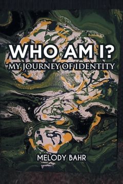 portada Who Am I?: My Journey of Identity (en Inglés)