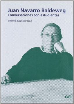portada Juan Navarro Baldeweg: Conversaciones con Estudiantes