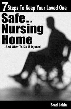portada 7 steps to keep your loved one safe in a nursing home ... (in English)