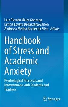 portada Handbook of Stress and Academic Anxiety: Psychological Processes and Interventions with Students and Teachers (en Inglés)