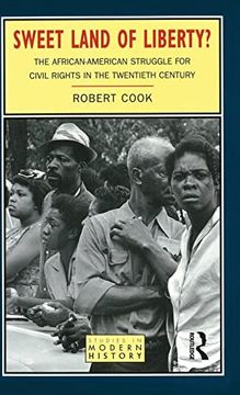 portada Sweet Land of Liberty?  The African-American Struggle for Civil Rights in the Twentieth Century (Studies in Modern History)