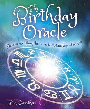 portada The Birthday Oracle: Discover Everything That Your Birth Date Says About you (en Inglés)