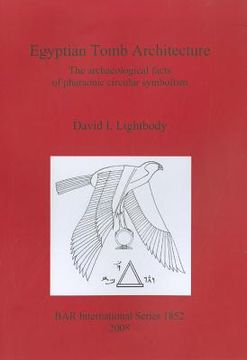 portada egyptian tomb architecture: the archaeological facts of pharaonic circular symbolism