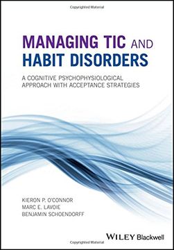 portada Managing Tic and Habit Disorders: A Cognitive Psychophysiological Treatment Approach with Acceptance Strategies (in English)