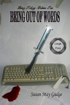 portada Large Print - Being Out Of Words (en Inglés)