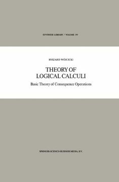 portada Theory of Logical Calculi: Basic Theory of Consequence Operations (Synthese Library)