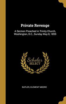portada Private Revenge: A Sermon Preached in Trinity Church, Washington, D. Ch , Sunday may 8, 1859 (in English)
