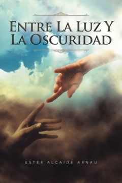 portada Entre la luz y la Oscuridad (in Spanish)