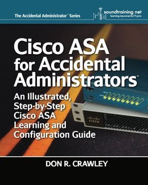 portada Cisco ASA for Accidental Administrators: An Illustrated Step-by-Step ASA Learning and Configuration Guide