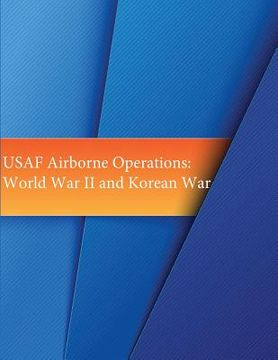 portada USAF Airborne Operations: World War II and Korean War (en Inglés)