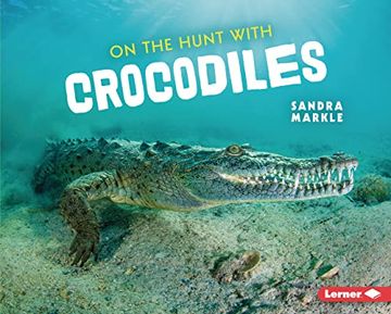 portada On the Hunt With Crocodiles (Ultimate Predators) 
