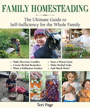 portada Family Homesteading: The Ultimate Guide to Self-Sufficiency for the Whole Family (en Inglés)