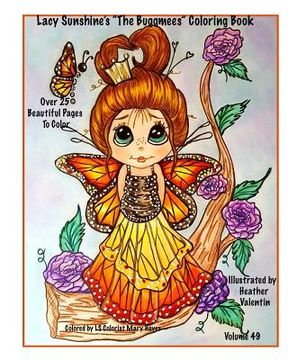 portada Lacy Sunshine's "The Buggmees" Coloring Book: Whimiscal Fairies Winged Big Eyed Adorable Images Heather Valentin Volume 49 All Ages 