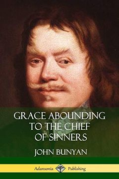 portada Grace Abounding to the Chief of Sinners