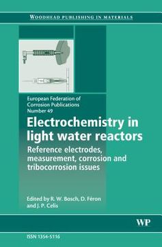 portada Electrochemistry in Light Water Reactors: Reference Electrodes, Measurement, Corrosion and Tribocorrosion Issues Volume 49 (en Inglés)