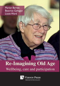 portada Re-Imagining old Age: Wellbeing, Care and Participation (Sociology) 