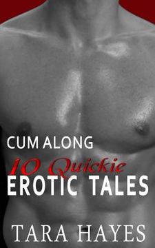 portada Cum Along: 10 Quickie Erotic Tales (en Inglés)