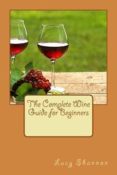 portada The Complete Wine Guide for Beginners (en Inglés)