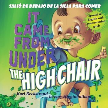 portada It Came from Under the High Chair - Salió de debajo de la silla para comer: A Mystery (in English & Spanish)