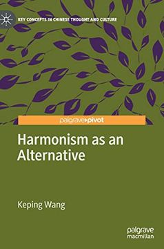 portada Harmonism as an Alternative (Key Concepts in Chinese Thought and Culture) 