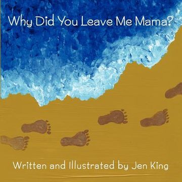 portada why did you leave me mama? (in English)