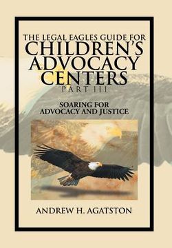 portada the legal eagles guide for children`s advocacy centers