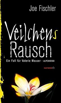 portada Veilchens Rausch: Ein Fall für Valerie Mauser. Alpenkrimi (Haymon Taschenbuch) (in German)