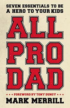 portada All pro Dad: Seven Essentials to be a Hero to Your Kids 