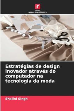 portada Estratégias de Design Inovador Através do Computador na Tecnologia da Moda (in Portuguese)