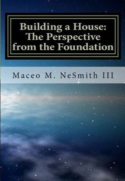 portada building a house: the perspective from the foundation (en Inglés)