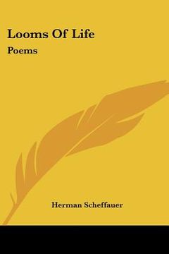 portada looms of life: poems (en Inglés)