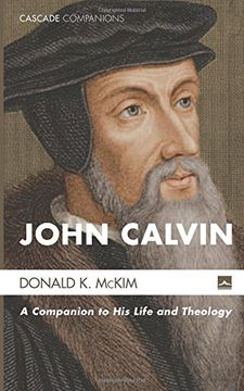 portada John Calvin: A Companion to his Life and Theology (Cascade Companions) (en Inglés)
