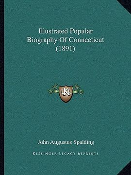 portada illustrated popular biography of connecticut (1891) (en Inglés)