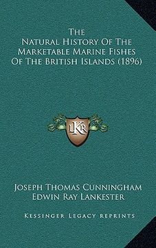 portada the natural history of the marketable marine fishes of the british islands (1896) (en Inglés)