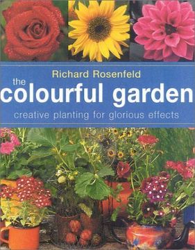 portada The Colorful Garden: Creative Planting for Glorious Effects (en Inglés)